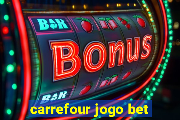 carrefour jogo bet